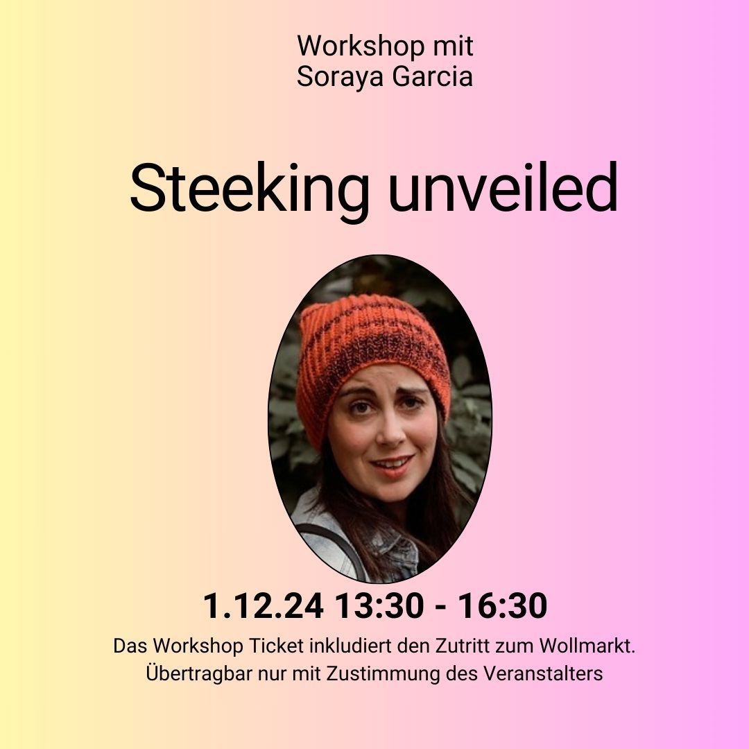 Workshop Steeking unveiled with Sorya Garcia 1.12.24 1:30 pm - 4:30 pm  incl. yarn market Ticket Weekend