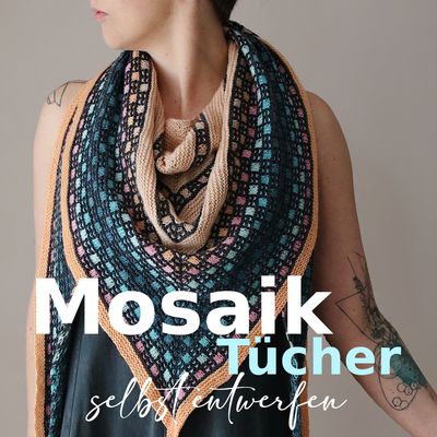 Workshop "Design your own mosaic shawl " with Melanie Berg 30.11.25 10:00 am - 1:00 pm  incl. yarn market Ticket Weekend