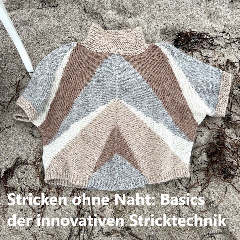 Workshop Workshop "Stricken ohne Naht - Basics der innovativen Stricktechnik" mit Irina Heemann am 29.11.26 9:30 - 12:30 inkl. Wollmarkt Eintritt Weekend