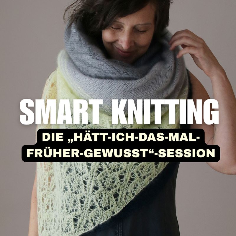 Workshop Workshop "Smart Knitting" mit Melanie Berg am 28.11.26 14:00 - 17:00 inkl. Wollmarkt Eintritt Weekend