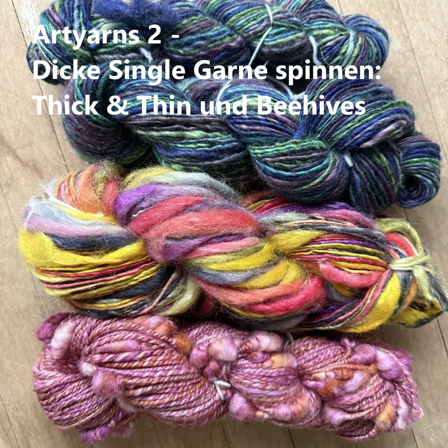 Workshop "Artyarns 2 - Dicke Single Garne spinnen, Thick & Thin und Beehives" mit Theresia Lew am 28.11.26 14:00 - 17:00  inkl. Wollmarkt Eintritt Weekend