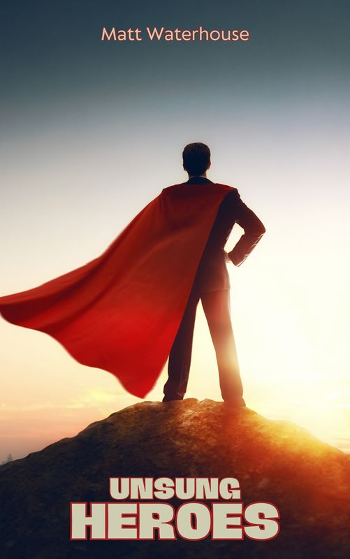 Unsung Heroes