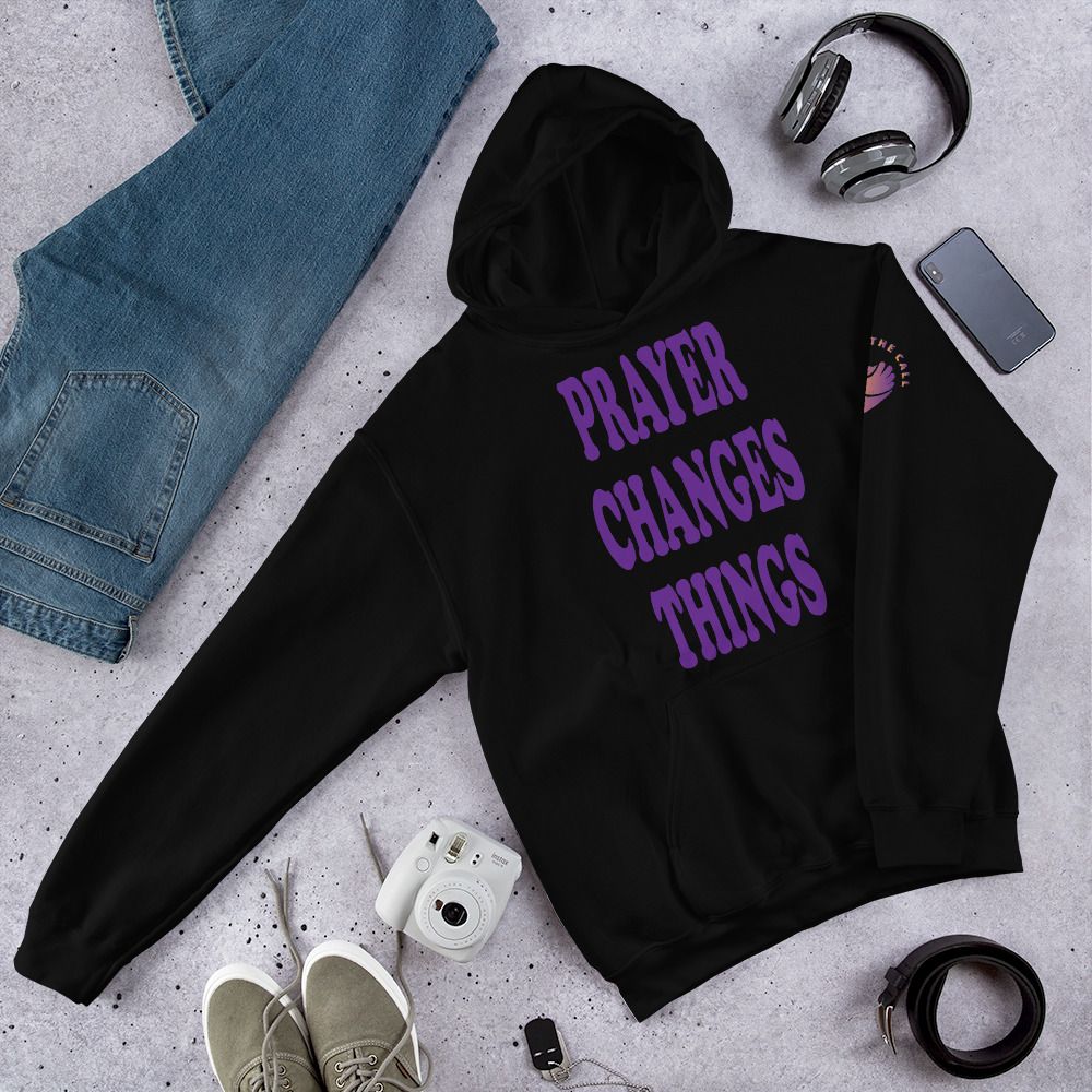 Prayer changes Unisex Hoodie