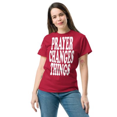 Prayer Changes Things Wht on Unisex classic tee