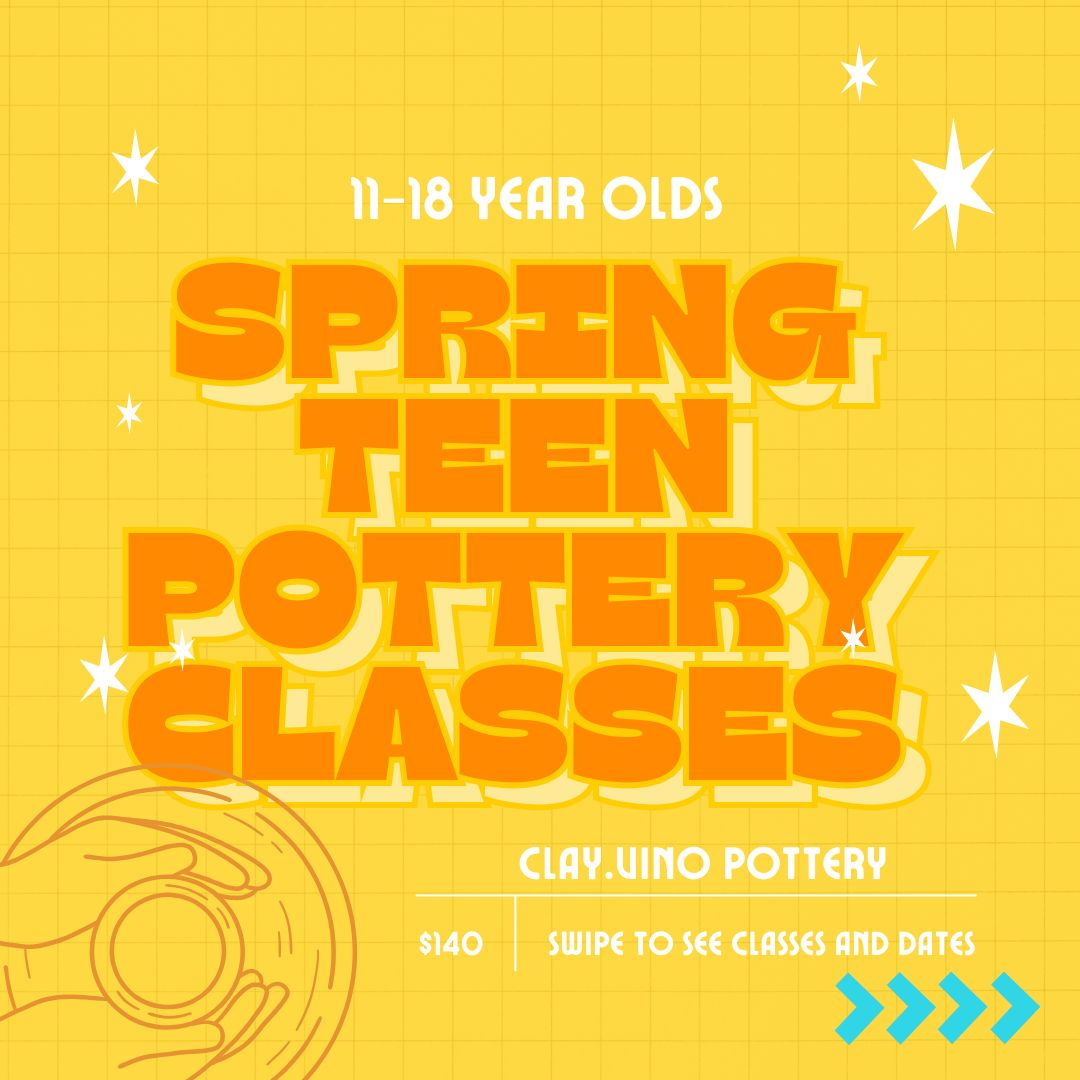 Spring Teen Pottery Classes