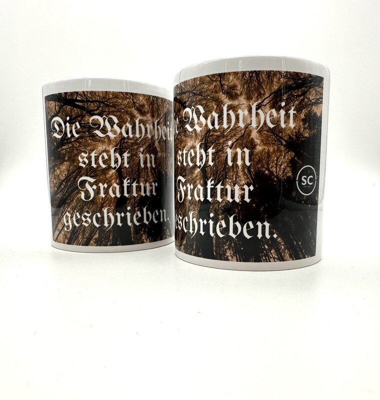 Tasse &quot;Die Wahrheit steht in Fraktur geschrieben&quot;