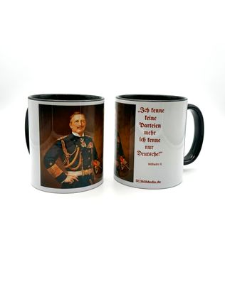 Tasse Kaiser Wilhelm II. „Ich kenne keine Parteien mehr...&quot;