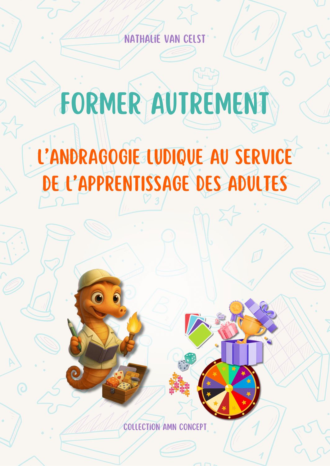 Former autrement – L’andragogie ludique au service des adultes