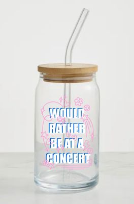 Would Rather be at a concert Glass can (20oz)