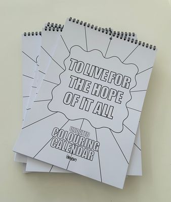 To live for the hope of it all- colouring calendar