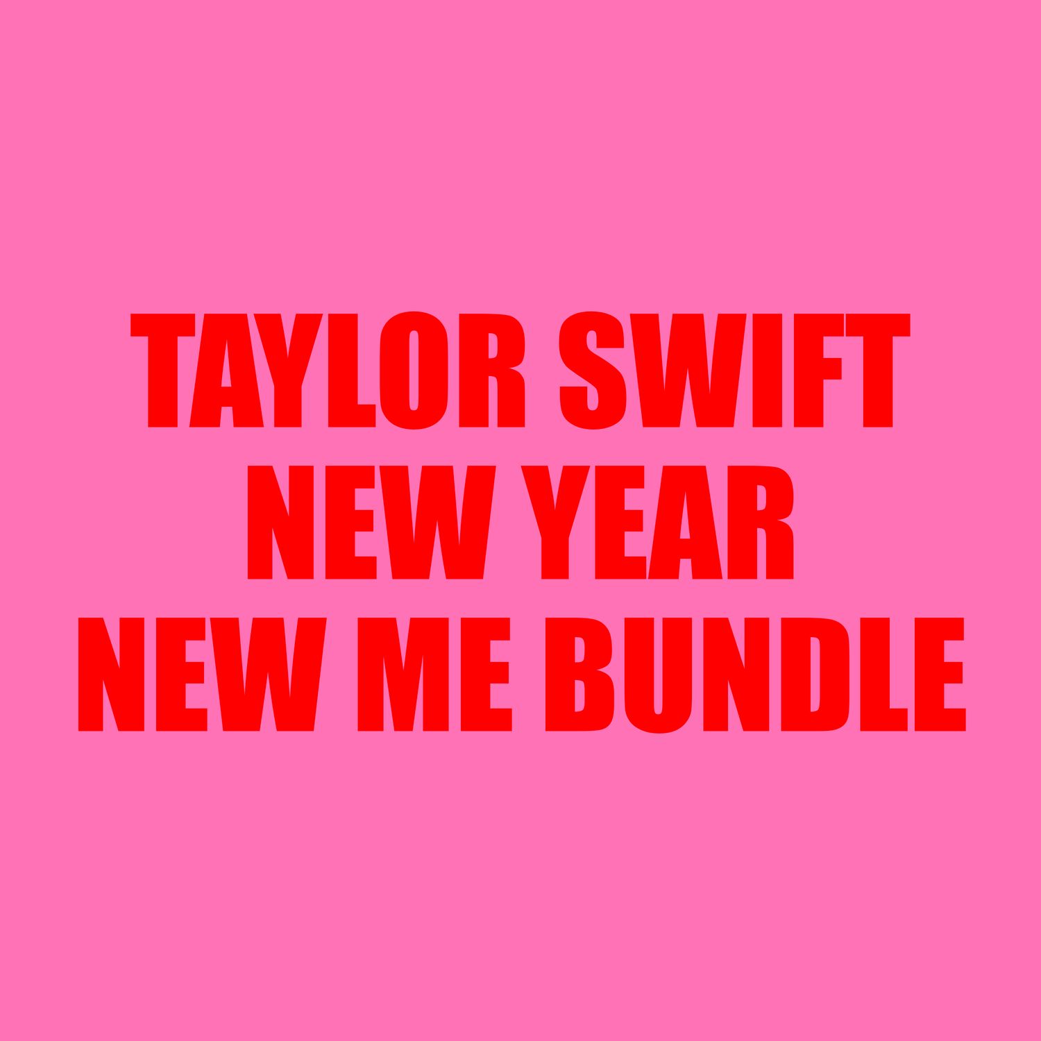 Taylor Swift: New Year New Me Bundle