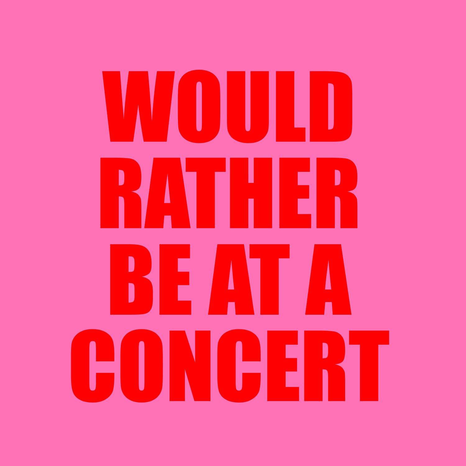 Would Rather Be At A Concert Bundle