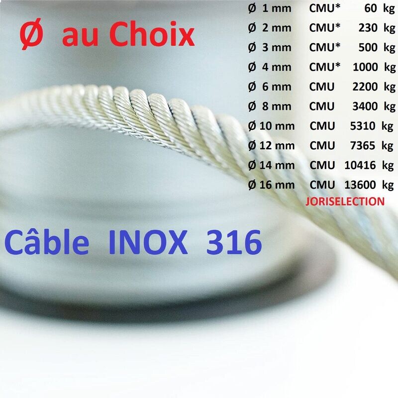 Câble en INOX 316 Ø 1- 2-3-4- 5- 6-7-8-10-12-14- ou16 mm AU CHOIX    7X7   = 49 Fils  ou 7 x 19 = 133 Fils PRIX AU METRE