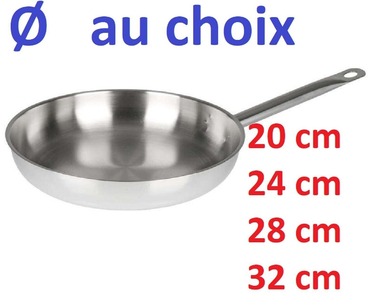 Poêle INOX PROFESSIONELLE Ø AU CHOIX 20 24 28 32 CM Tous Feux + Induction poele inox