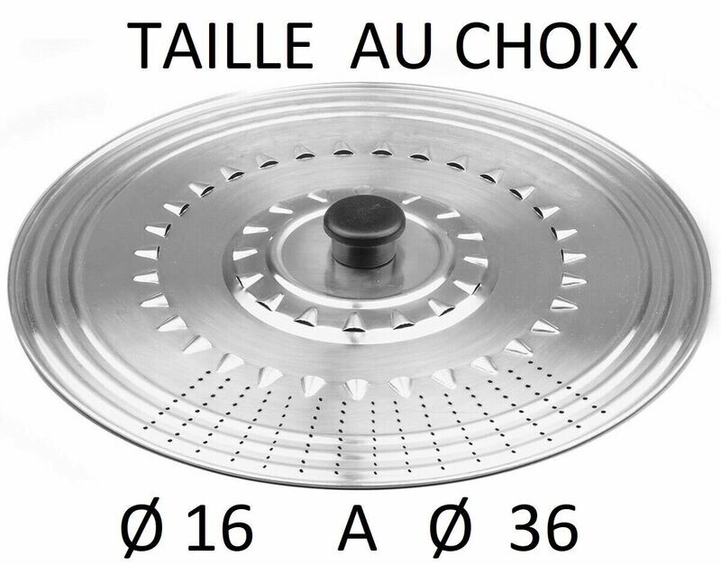 COUVERCLE INOX ø 16 a 36 CM Perforé pour CASSEROLE POELE INOX