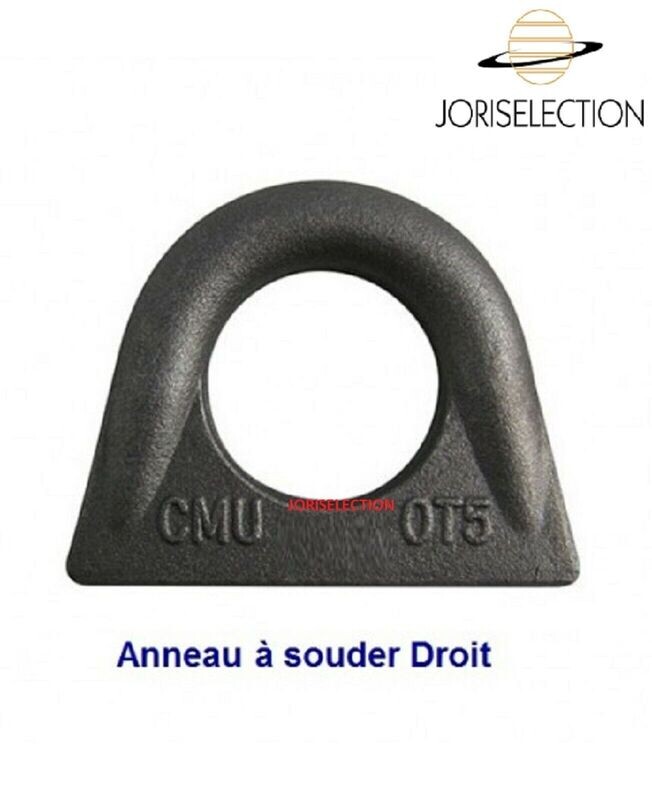 Anneau et platine à souder Droit CMU de 200 kg a 8 tonnes AU CHOIX
