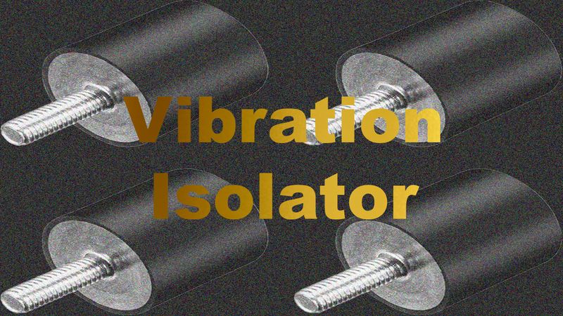 Vibration Isolator