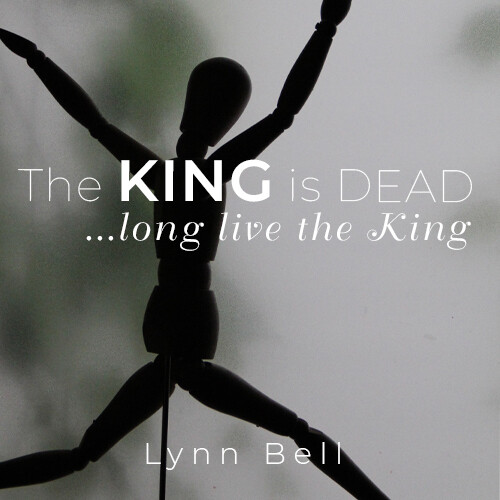 The King is Dead, Long Live the King The King is Dead, Long Live the King