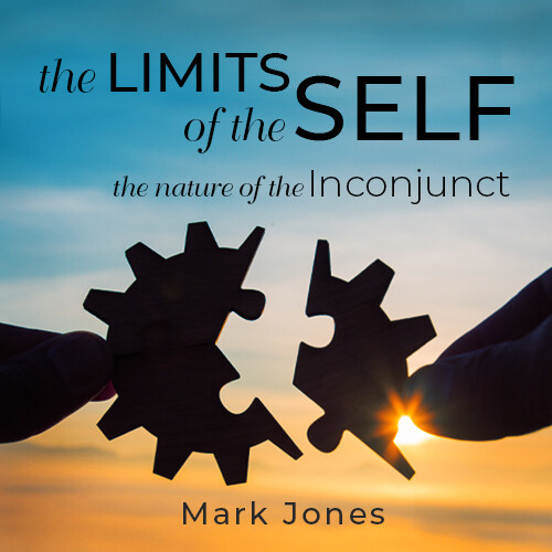The Limits of the Self: The Nature of the Inconjunct