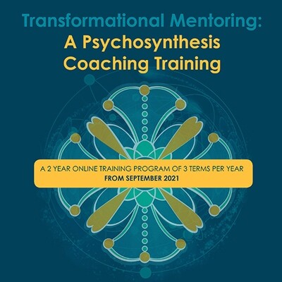 Transformational Mentoring: A Psychosynthesis Coaching Training