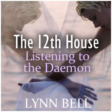 The 12th House: Listening to the Daemon The 12th House: Listening to the Daemon