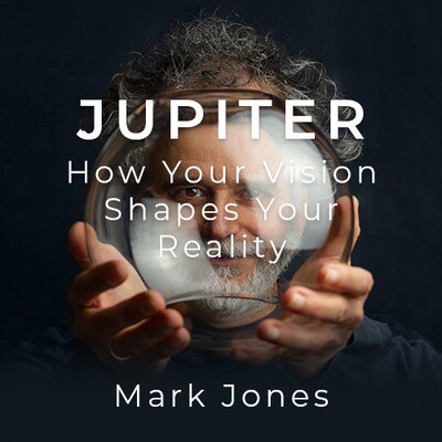 Jupiter: How Your Vision Shapes Your Reality