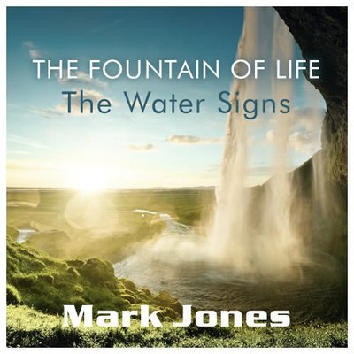 The Fountain of Life: The Water Signs