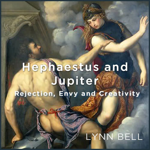 Hephaestus and Jupiter: Rejection, Envy and Creativity Hephaestus and Jupiter: Rejection, Envy and Creativity