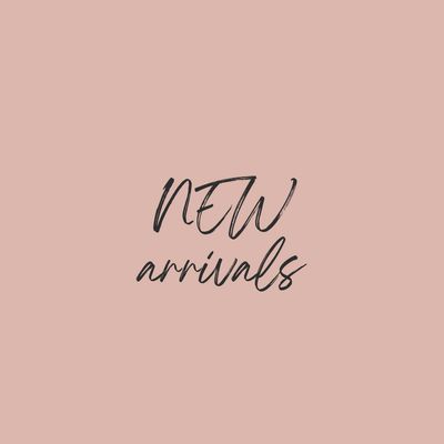 NEW ARRIVALS