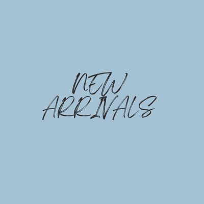 NEW ARRIVALS
