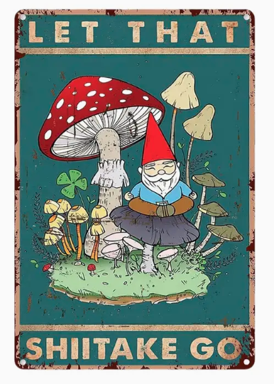 tin sign go shiitake