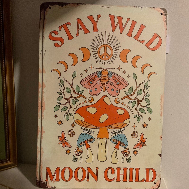 Stay Wild Tin Sign