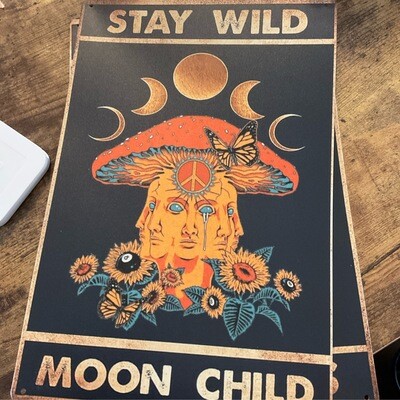 Stay Wild Moon Child Tim Sign