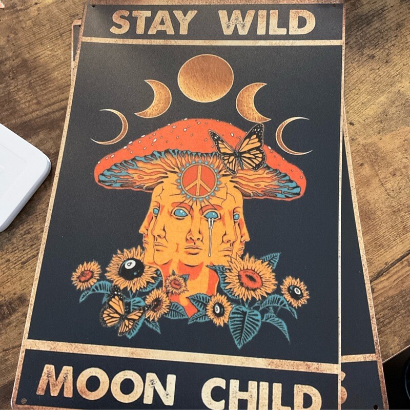 Stay Wild Moon Child Tim Sign