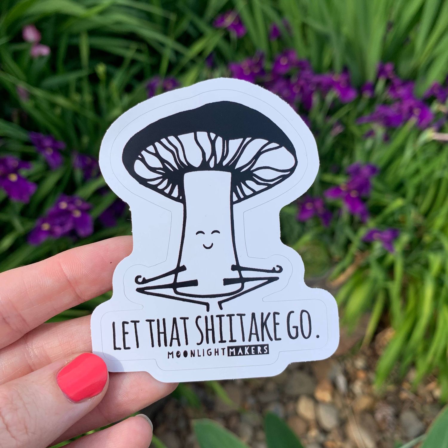Let That Shiitake Go (Mushroom) -Die Cut Stickers - Set of 1