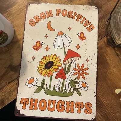 Grow Positive Thoughts Sign