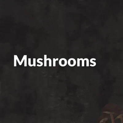 Mushrooms