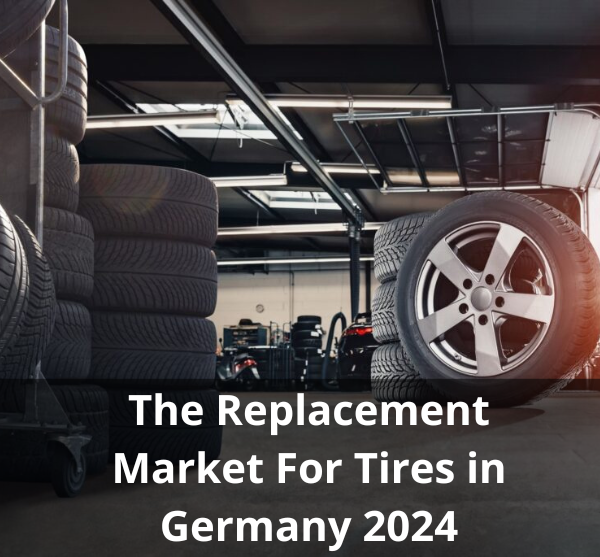 The Tires Market The Tire Source The Replacement Market for Tires in Germany 2024 - Shop - Wolk