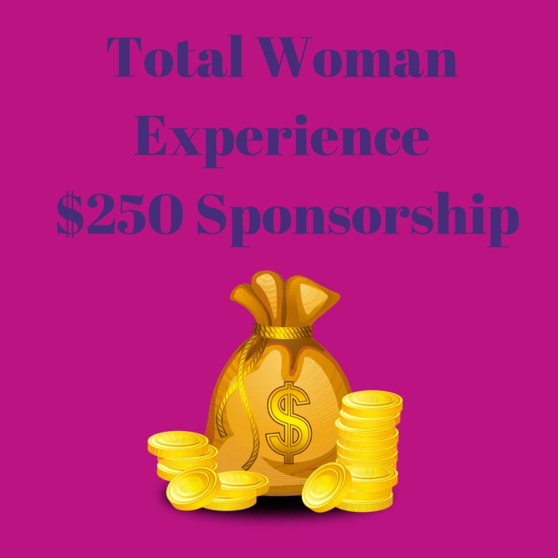 Total Woman Experience $250 Sponsorship