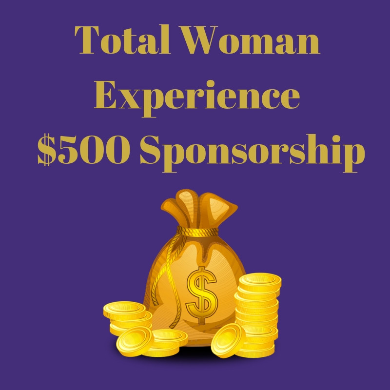 Total Woman Experience $500 Sponsorship