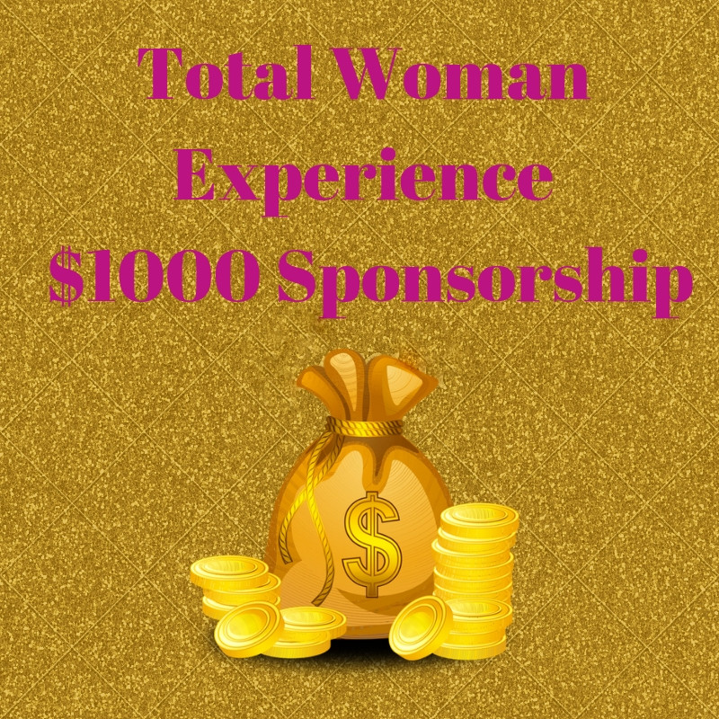Total Woman Experience $1000 Sponsorship