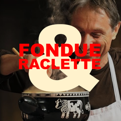 Fondue &amp; Raclette