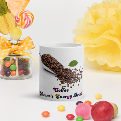 Coffee, Nature&#39;s Energy Drink. White glossy mug