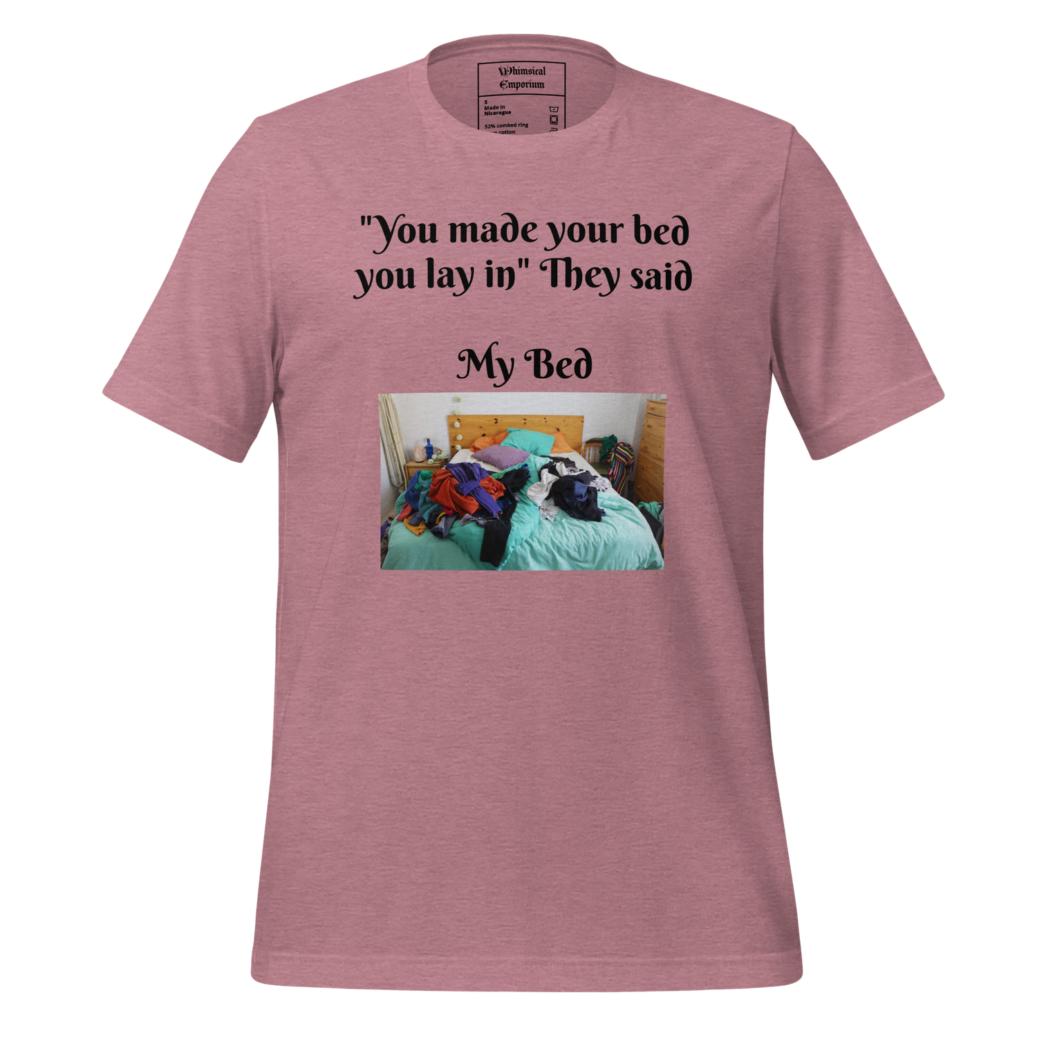 Unisex t-shirt bed sarcastic funny saying messy alternative unique fun