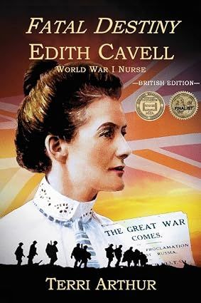Fatal Destiny:  Edith Cavell