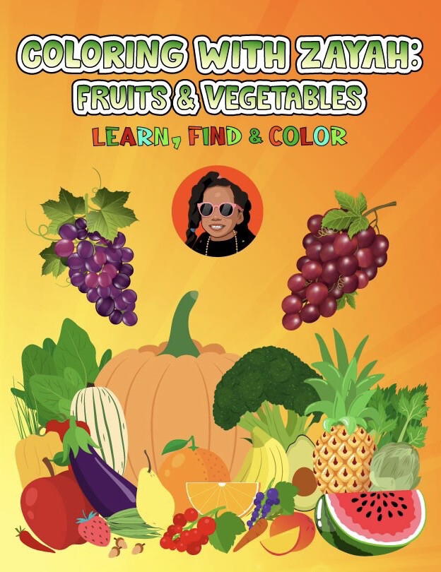 Coloring With Zayah: Fruits & Vegetables