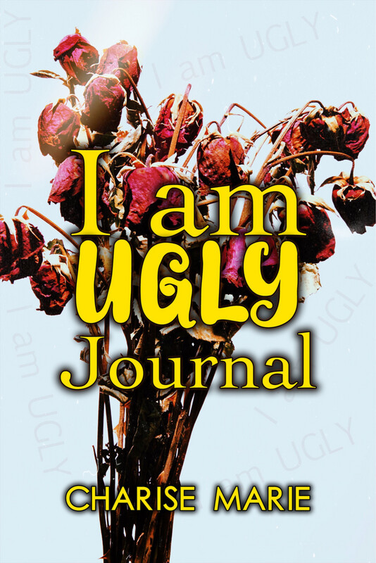 I Am UGLY Journal