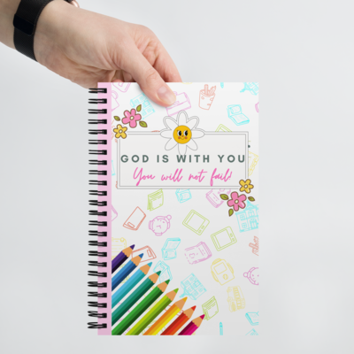 Spiral notebook God is with you You will not fail 