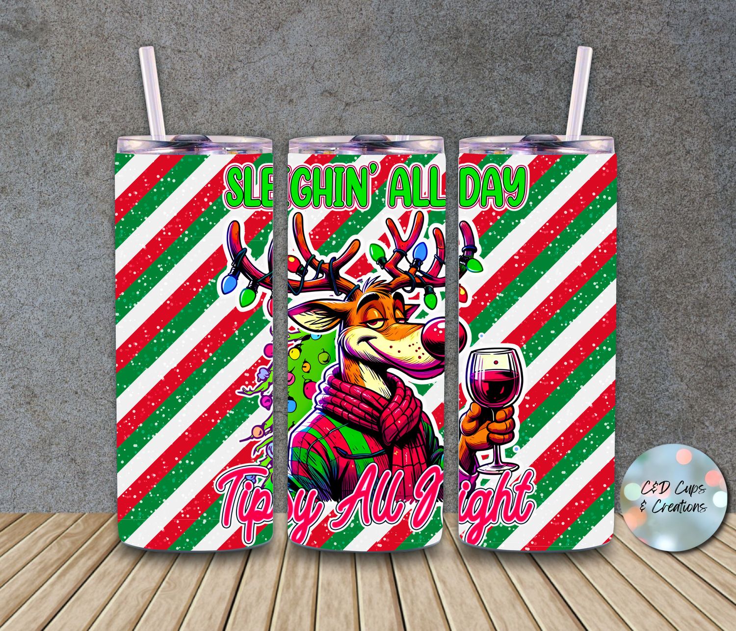 Sleighen All Day Tipsy All Night