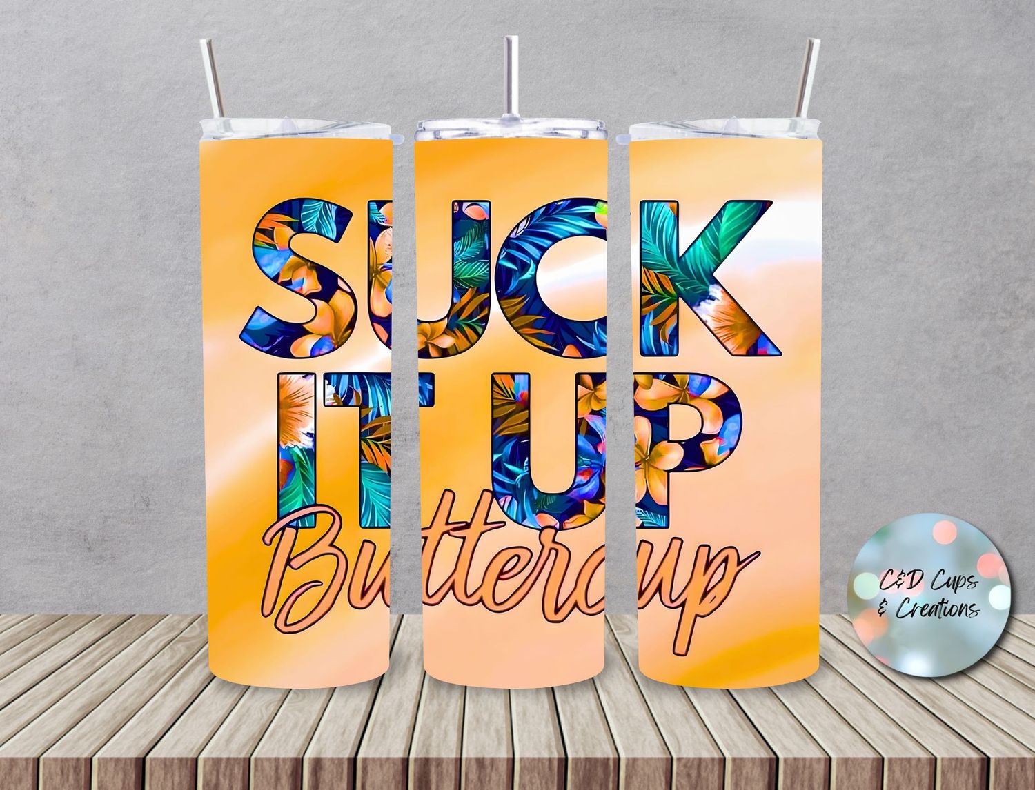 Suck it Up Buttercup